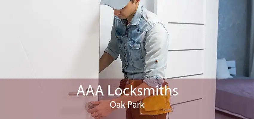 AAA Locksmiths Oak Park