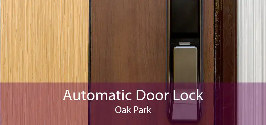 Automatic Door Lock Oak Park