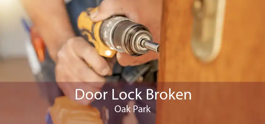 Door Lock Broken Oak Park