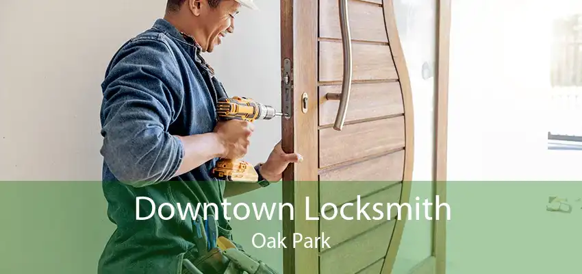 Downtown Locksmith Oak Park