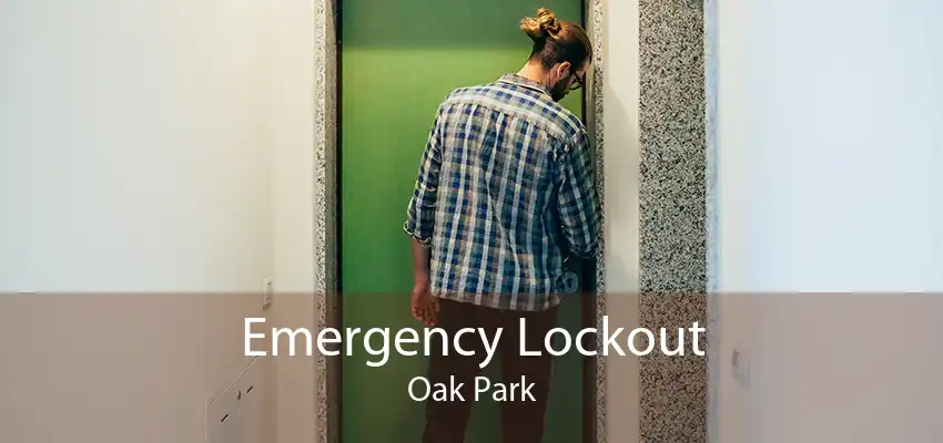 Emergency Lockout Oak Park
