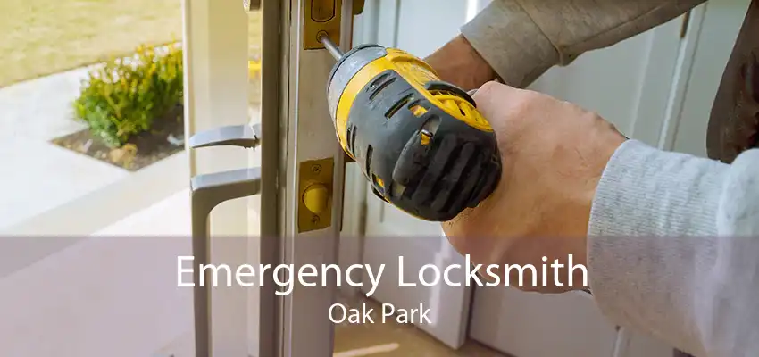 Emergency Locksmith Oak Park