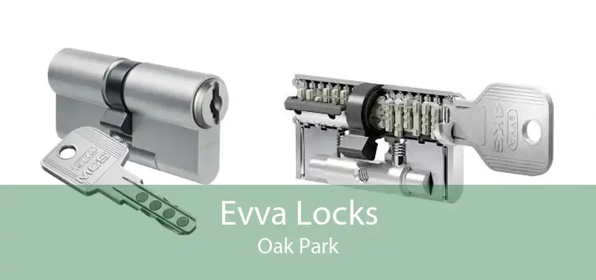 Evva Locks Oak Park