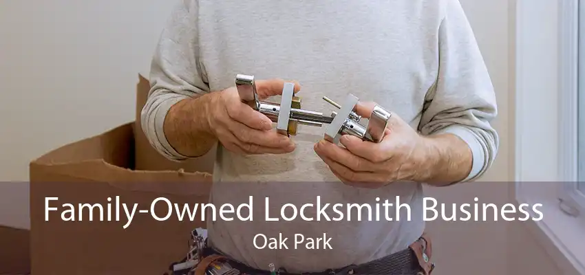 Family-Owned Locksmith Business Oak Park