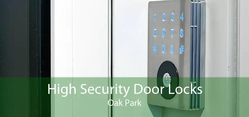 High Security Door Locks Oak Park