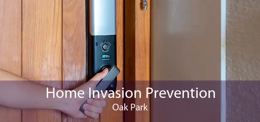 Home Invasion Prevention Oak Park