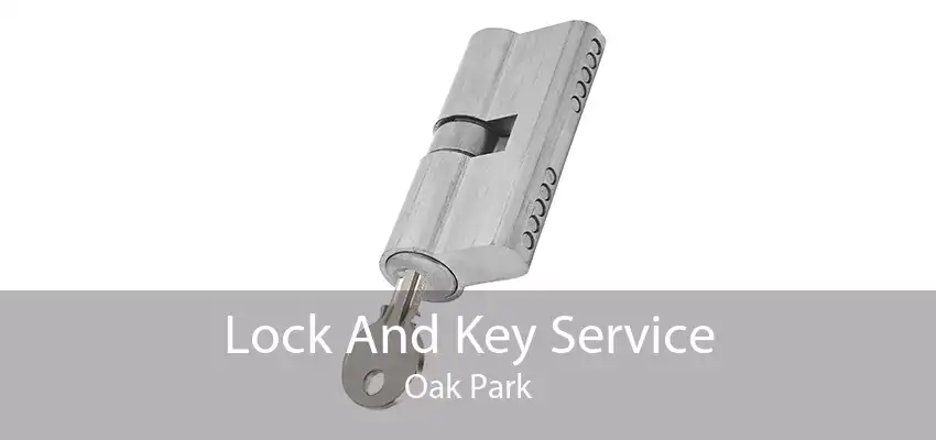 Lock And Key Service Oak Park