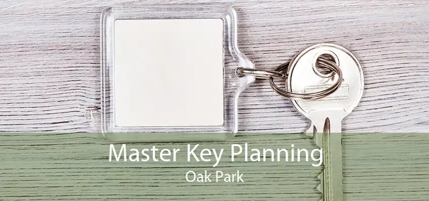 Master Key Planning Oak Park