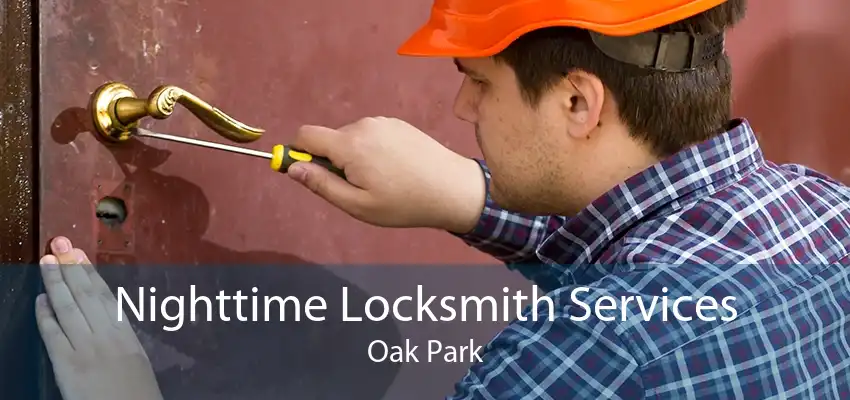 Nighttime Locksmith Services Oak Park