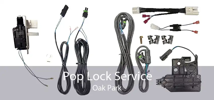 Pop Lock Service Oak Park