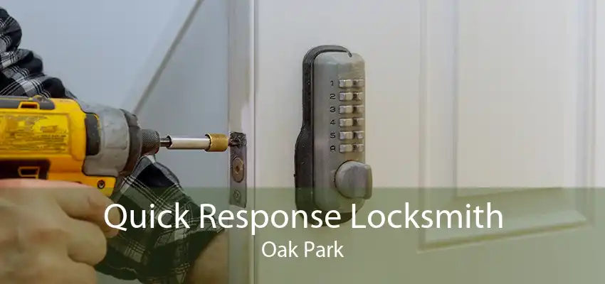 Quick Response Locksmith Oak Park
