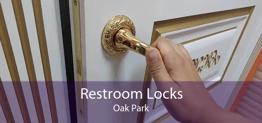 Restroom Locks Oak Park