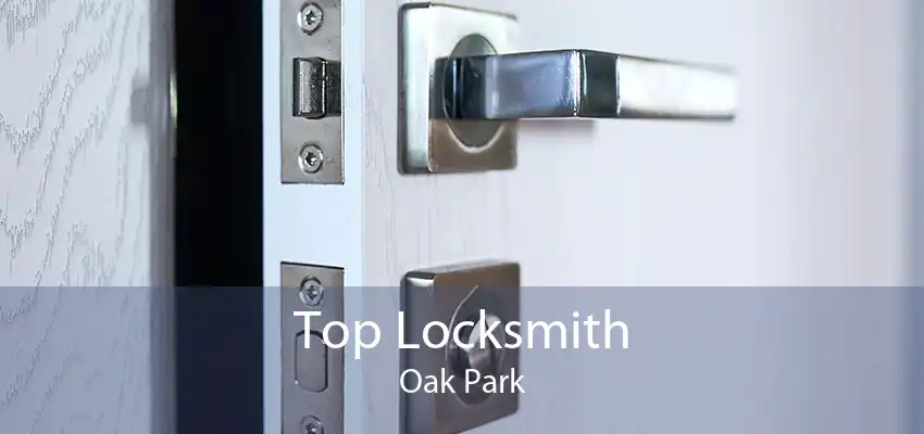 Top Locksmith Oak Park