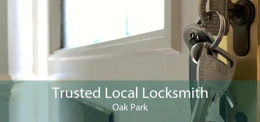 Trusted Local Locksmith Oak Park